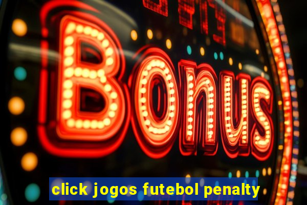 click jogos futebol penalty